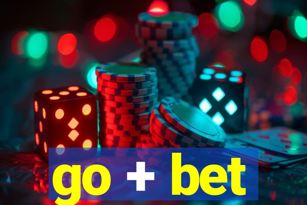 go + bet