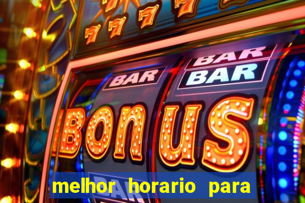 melhor horario para jogar fortune ox