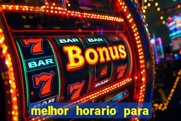 melhor horario para jogar fortune ox