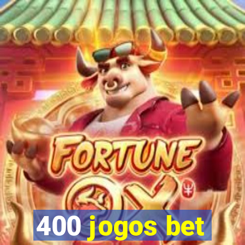 400 jogos bet