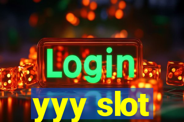 yyy slot