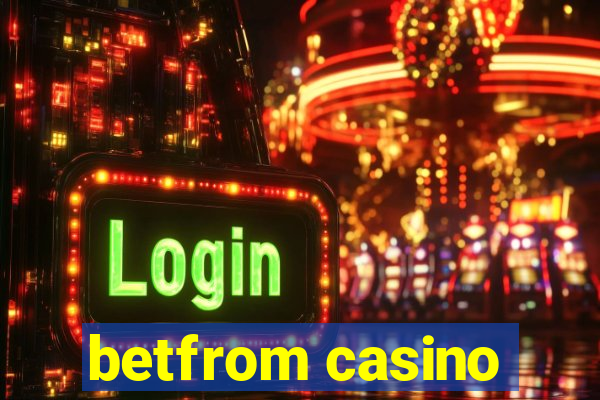 betfrom casino