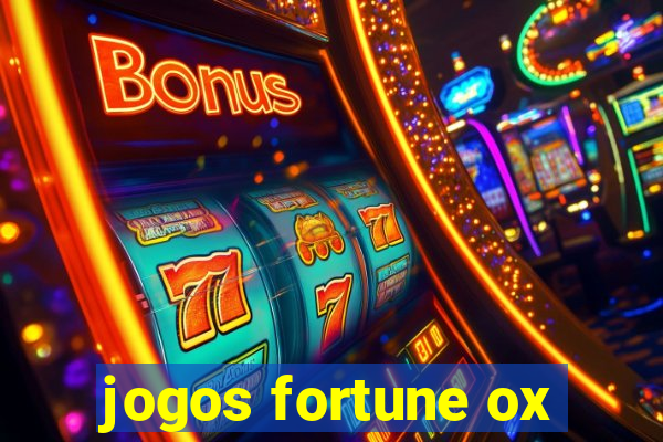 jogos fortune ox