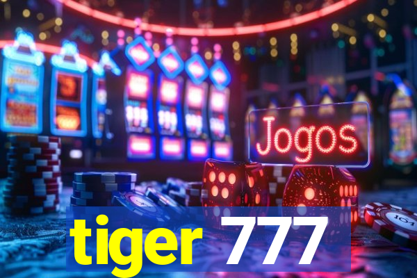 tiger 777