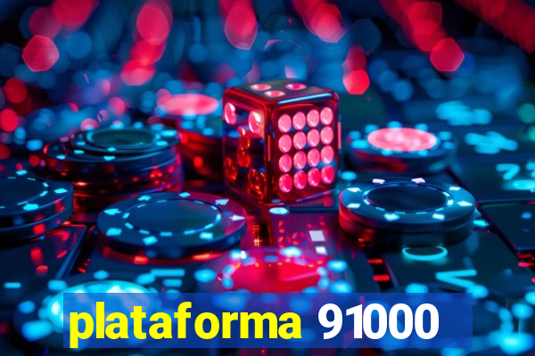 plataforma 91000