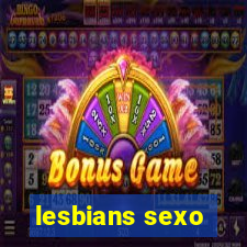 lesbians sexo