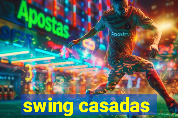 swing casadas