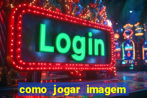 como jogar imagem no google para pesquisa