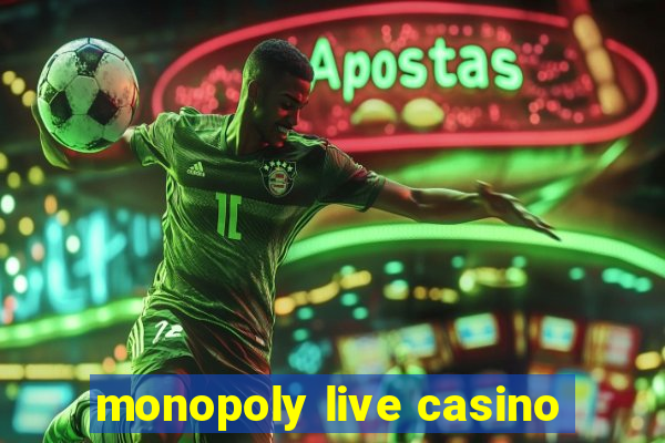 monopoly live casino