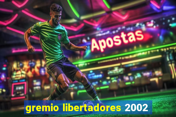 gremio libertadores 2002