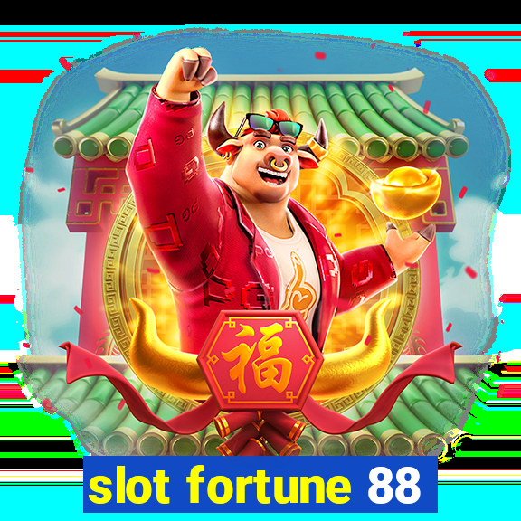 slot fortune 88