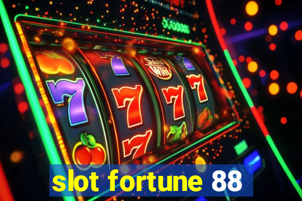 slot fortune 88