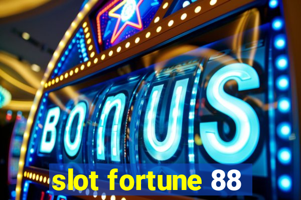 slot fortune 88