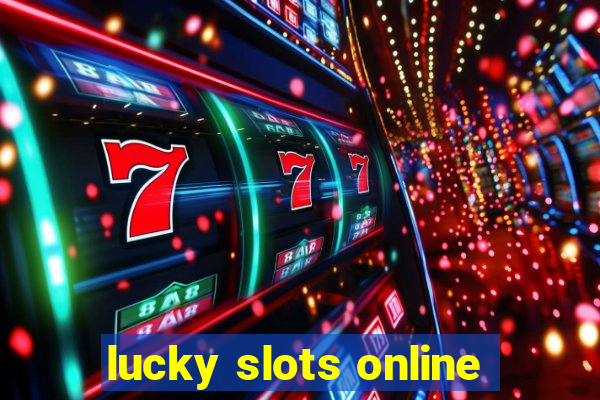 lucky slots online