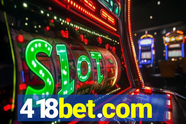 418bet.com