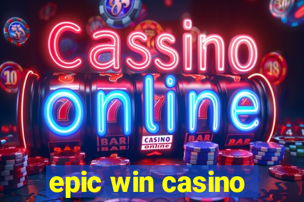 epic win casino