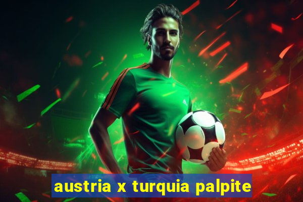 austria x turquia palpite