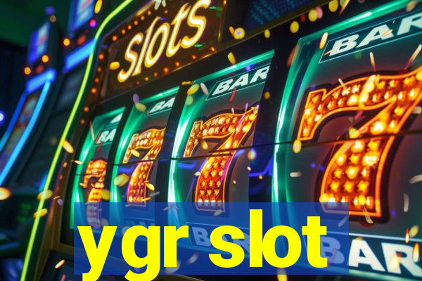 ygr slot