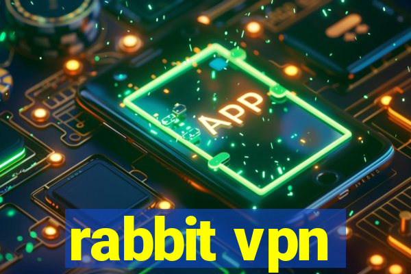 rabbit vpn