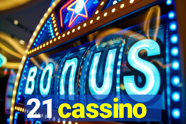 21 cassino