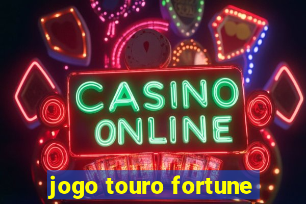 jogo touro fortune