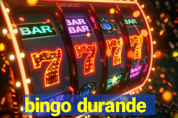 bingo durande