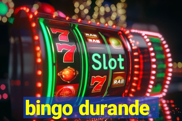 bingo durande