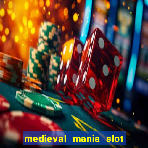 medieval mania slot free play