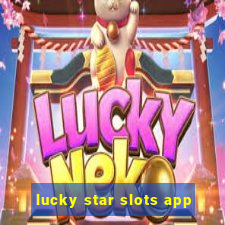 lucky star slots app