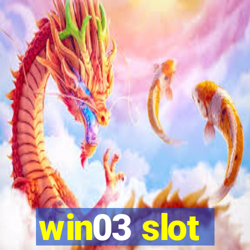 win03 slot