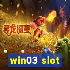 win03 slot