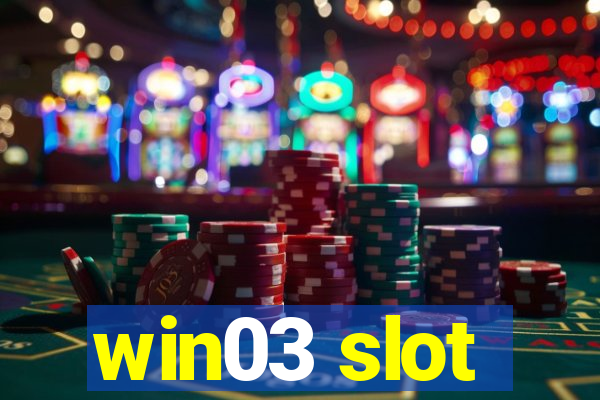 win03 slot