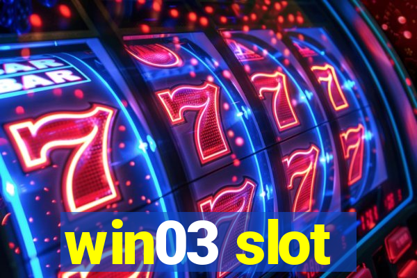 win03 slot