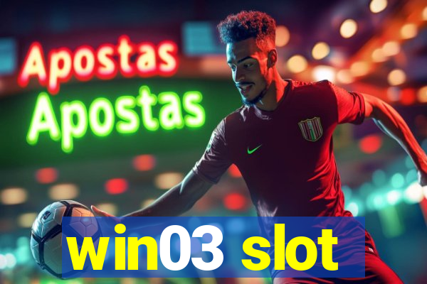 win03 slot