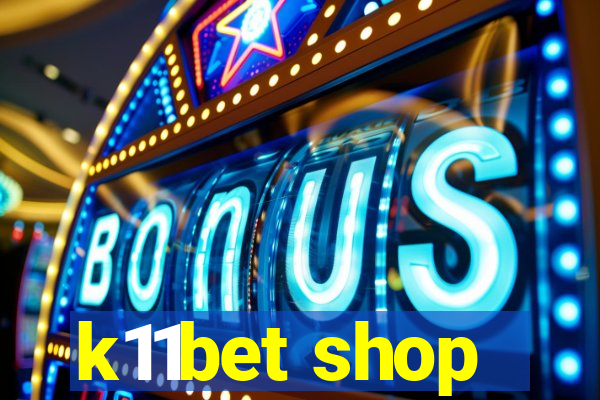 k11bet shop