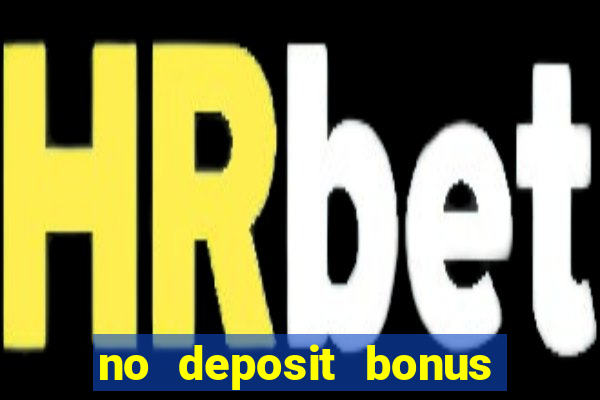 no deposit bonus slots garden