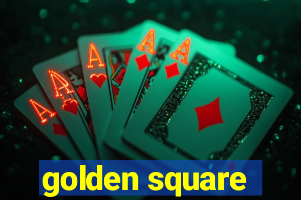 golden square