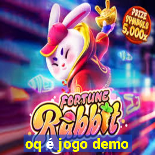 oq é jogo demo