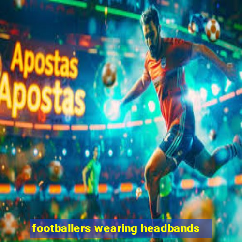 footballers wearing headbands