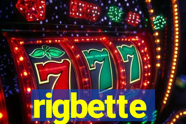 rigbette