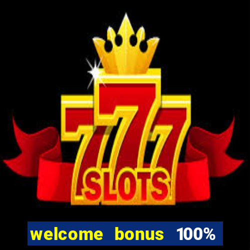 welcome bonus 100% slot malaysia