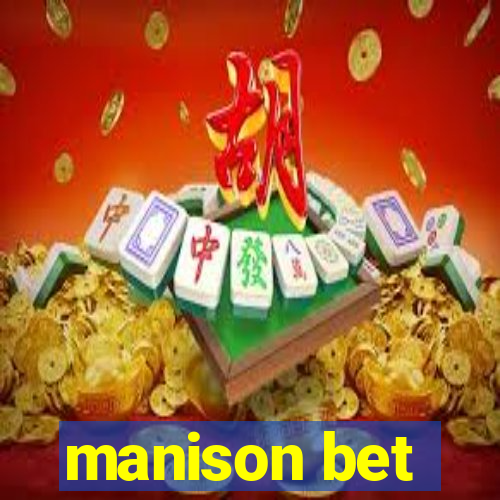 manison bet