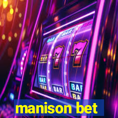 manison bet