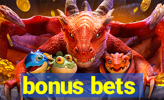 bonus bets