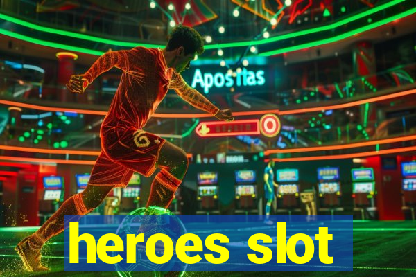 heroes slot