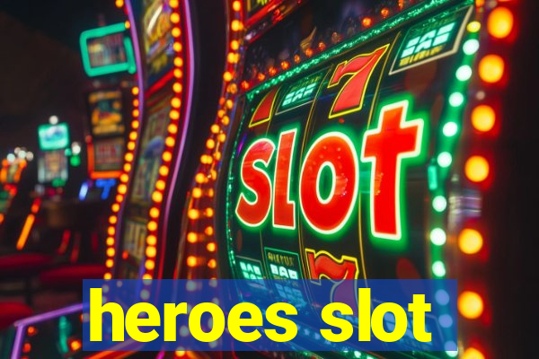 heroes slot