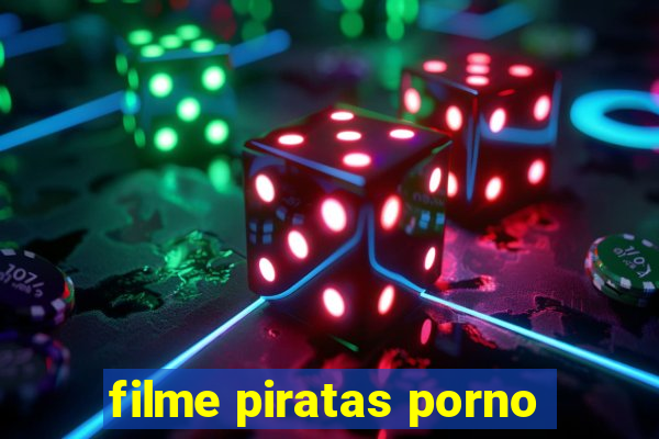 filme piratas porno