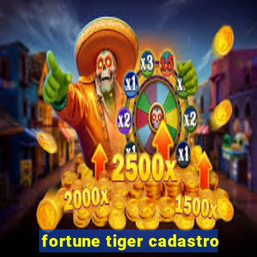 fortune tiger cadastro