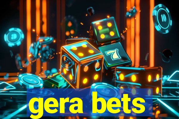 gera bets