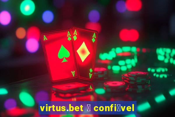 virtus.bet 茅 confi谩vel